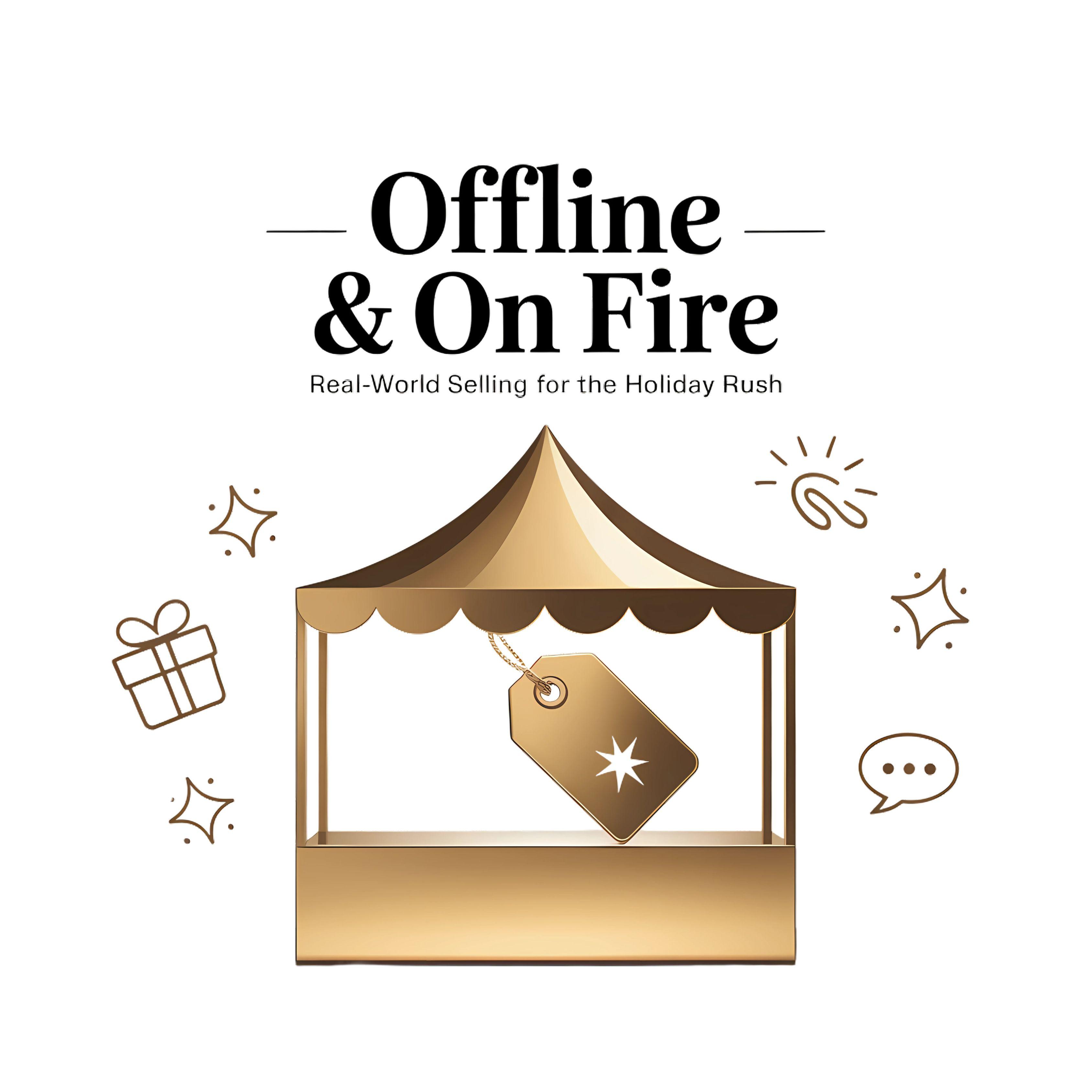 OFFLINE & ON FIRE